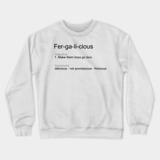 Fergalicious Crewneck Sweatshirt